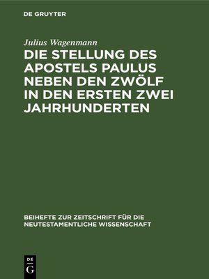cover image of Die Stellung des Apostels Paulus neben den Zwölf in den ersten zwei Jahrhunderten